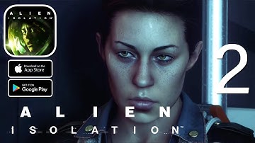 Alien: Isolation - iOS / Android Walkthrough Gameplay Part 2