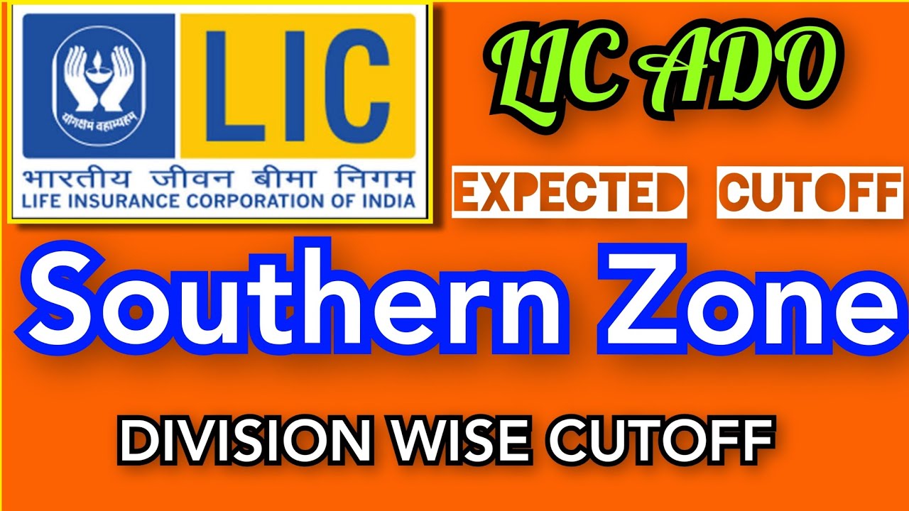 LIC ADO MAINS EXAM EXPECTED CUTOFF.  SOUTHERN ZONE,. DIVISION WISE CUTOFF 