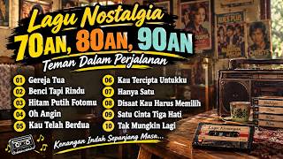LAGU NOSTALGIA 80AN TERBAIK SEPANJANG MASA | TEMBANG KENANGAN LAWAS  TEMAN PERJALANAN - Gereja Tua