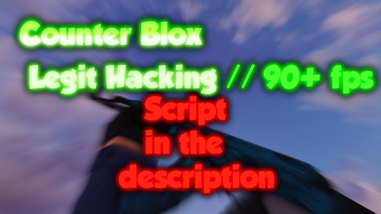 Counter Blox Legit Hacking // 90+ fps // Script in the description