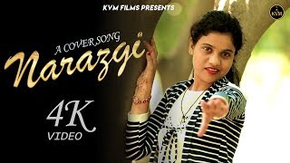 Narazgi - Unplugged cover by Komal Jangra | Latest Punjabi Songs 2019