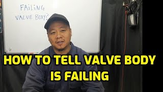 How To Tell Valve Body Is Bad and Failing In an Automatic Transmission