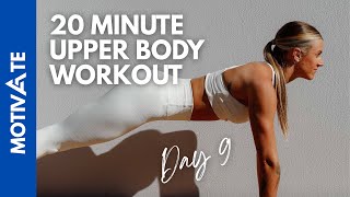 20 MINUTE UPPER BODY WORKOUT (bodyweight) | DAY 9 | 21 Day 'Motivate' Challenge.. Ashley Freeman
