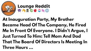 My Brother Fired Me At His CEO Party—I Called A Board Meeting 3 Hours Later Reddit Stories