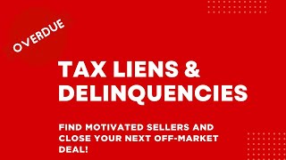 Find Tax Delinquencies & Tax Liens for real-estate!