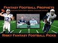 Fantasy Football Risky Picks 2018