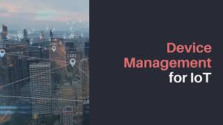 Device Management for IOT