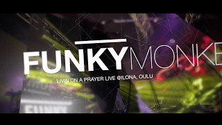 Livin` on a prayer (FUNKY MONKEYS LIVE COVER) @ILONA, Oulu