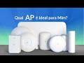 Qual ap unifi da ubiquiti  ideal para mim