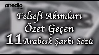 Felsefi Akımları Özet Geçen 11 Arabesk Şarkı Sözü Resimi