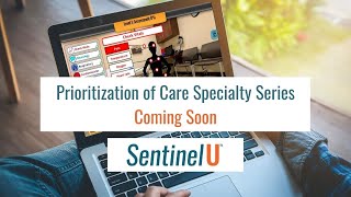 Prioritization of Care Specialty Series - Coming Soon