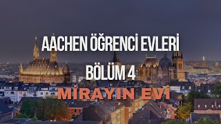 Aachen Öğrenci Evleri Bölüm-4 Mirayın Evi Ev Bulma Süreçleri,Siteler,Kiralar Ve Tüm Zorluklar