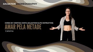 AMAR PELA METADE - SALSATION ®️ CHOREOGRAPHY by CRISTINA COSTA (ELITE INSTRUTOR)