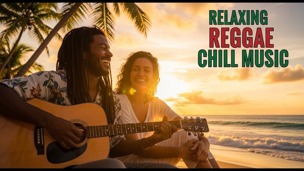 Relaxing Reggae Chill 2026 🌞 | Summer Island Music to Lift Your Mood ...