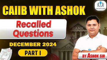 CAIIB BFM December 2024 Exam: Recalled Questions Part I | CAIIB WITH ASHOK