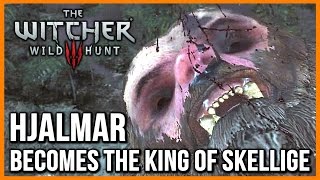 Witcher 3: The Horrible Berserker's Ritual, Hjalmar Becomes King of Skellige