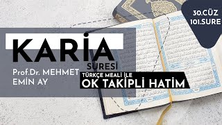 Karia Suresi - Mehmet Emin Ay (Türkçe Meali ile Ok Takipli Hatim Tek Parça)