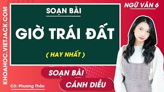 Soạn bài Giờ Trái Đất | Ngắn nhất Soạn văn 6 Cánh diều