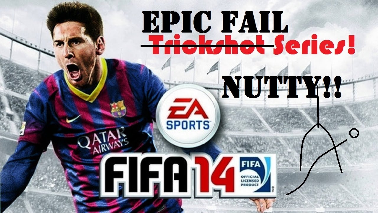 FIFA 14 EPIC FAIL Series #3 - NUTTY!
