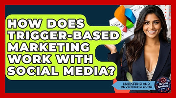 How Does Trigger-Based Marketing Work With Social Media? - Marketing and Advertising Guru