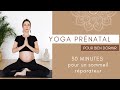 Yoga prnatal pour bien dormir  30 minutes 