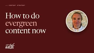 How To Do Evergreen Content In The AI Era