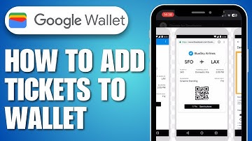 How To Add Tickets To Google Wallet (2025)
