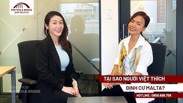Tại sao người Việt thích định cư Malta? | Portico and Bridge