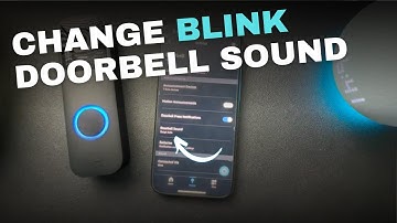 Change the Blink Doorbell Sound (+ More)