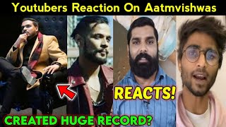 Amit Bhadanas Aatmvishwas Song Records | Youtubers Reaction On Aatmvishwas Song