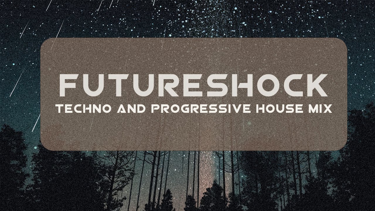 Futureshock - Fun Techno & Progressive House Party Mix!