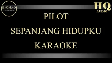 PILOT SEPANJANG HIDUPKU KARAOKE