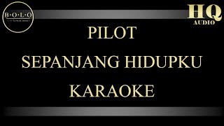 PILOT SEPANJANG HIDUPKU KARAOKE chords