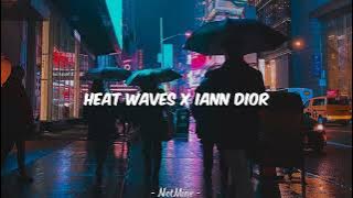 Heat Waves X Iann Dior - Glass Animals () Trend Tik Tok🔥