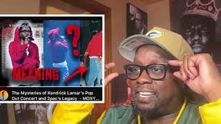 Reaction- The Mysteries of Kendrick Lamar’s Pop Out Concert and 2pac’s Legacy