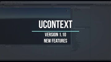 uContext v1.10 - New Features | Unity Productivity