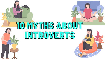 10 Myths About Introverts