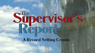 The Supervisor's Report: A Record-Setting Census