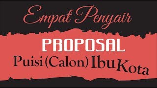 Berdiksi - Empat Penyair, Proposal Puisi Calon Ibu Kota