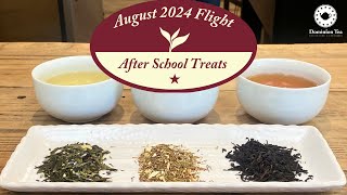 August 2024 Tea Flight - After School Treats