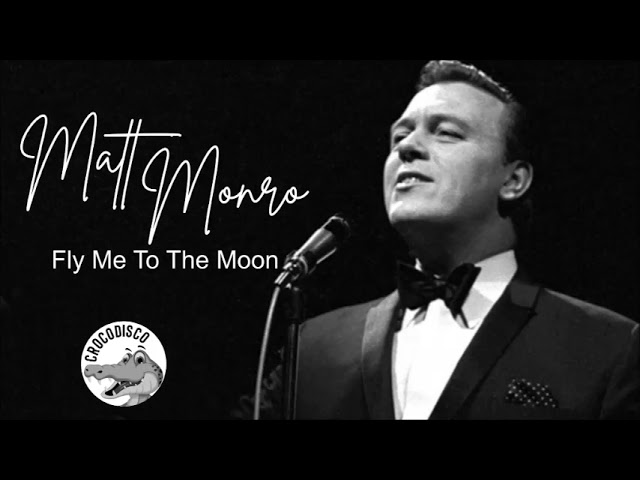 Watch Matt Monro - Fly Me To The Moon on YouTube Watch Matt Monro - Fly Me To The Moon on YouTube