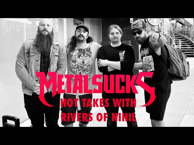 RIVERS OF NIHIL Shares Their Controversial Heavy Metal Hot Takes • MetalSucks class=