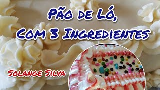 Muito Fácil Fazer um Bolo Recheado – Pão de Ló Com 3 Ingredientes