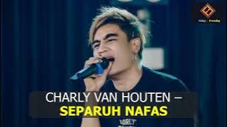 Charly van Houten - Separuh Nafas