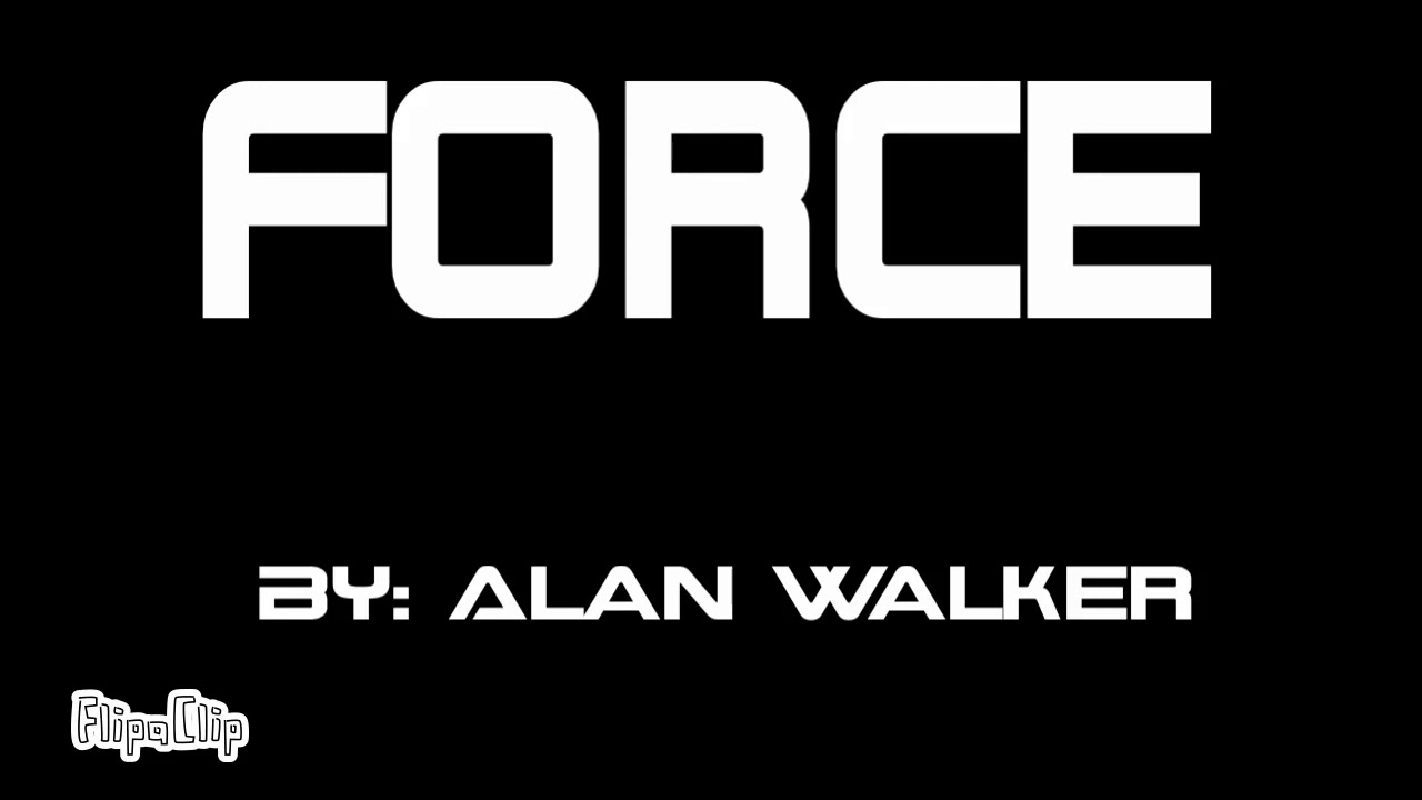 Alan Walker- Force - YouTube