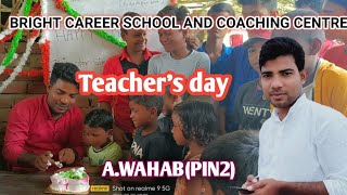 Teacher's day celebration||Bright career school and coaching centre Padam pur haat||#happyteacherday