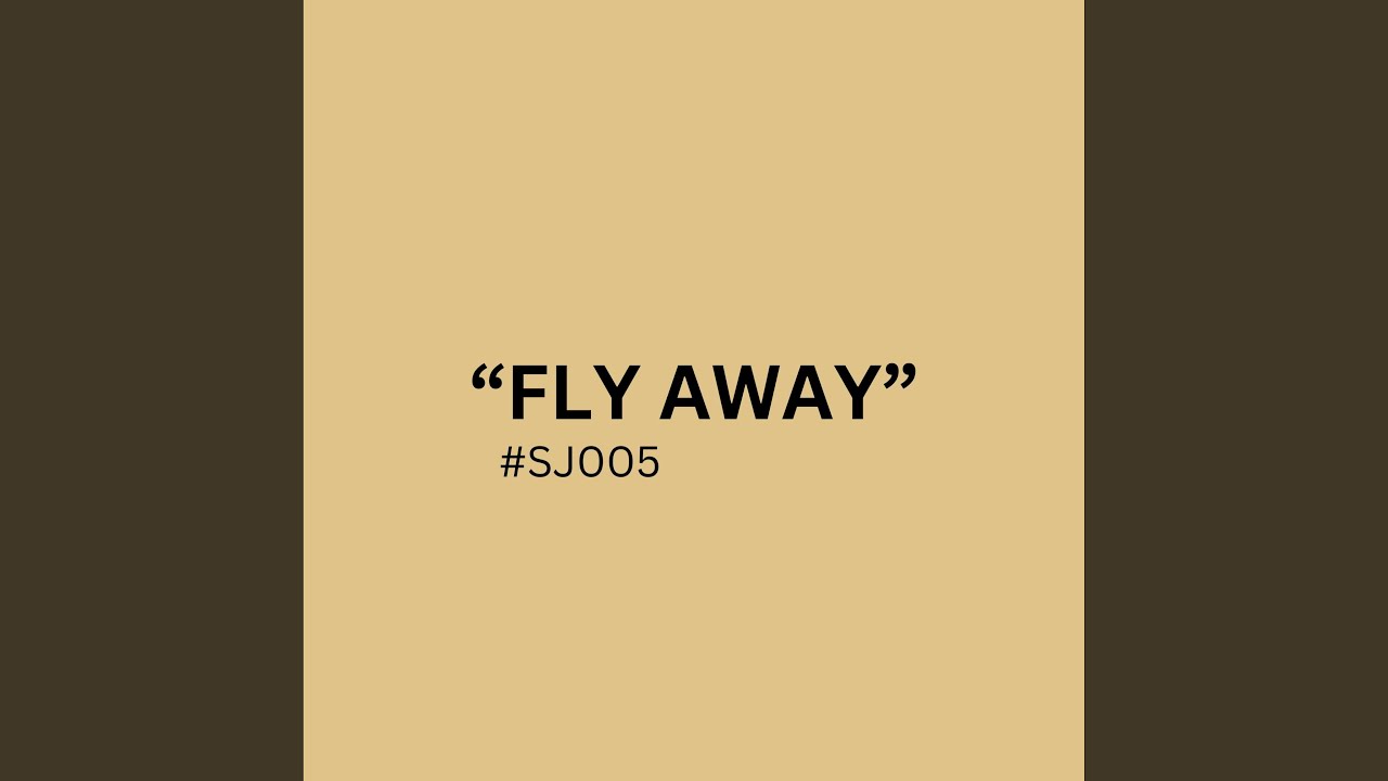 Guarda FLY AWAY su YouTube Guarda FLY AWAY su YouTube