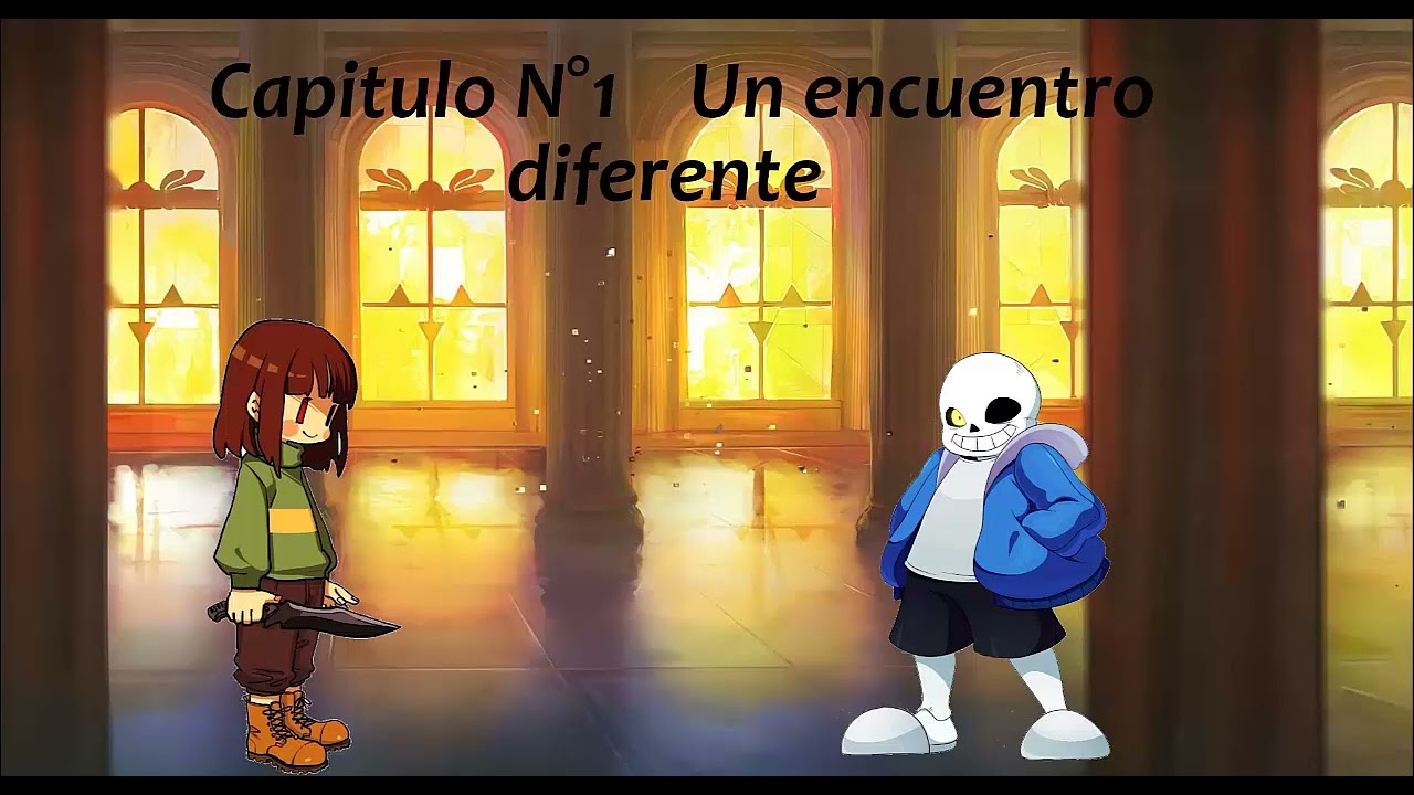Qhps Sans y Chara caian en... Cap 1