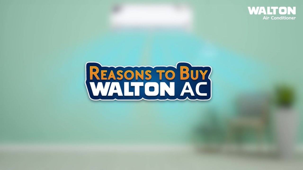 Reasons To Buy Walton AC Rated Input Power Walton Walton Smart AC reasons-to-buy-walton-ac-rated-input-power-walton-walton-smart-ac