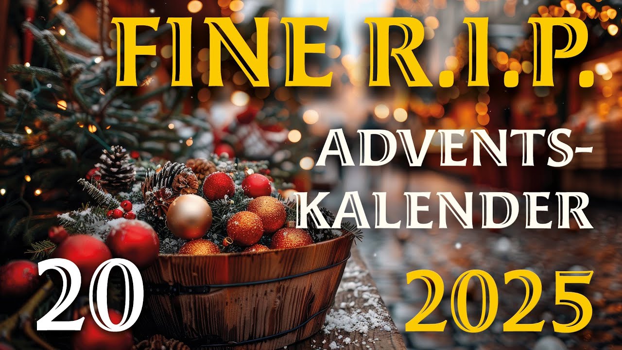 Der Fine R.I.P. Adventskalender 2025 - Türchen 20